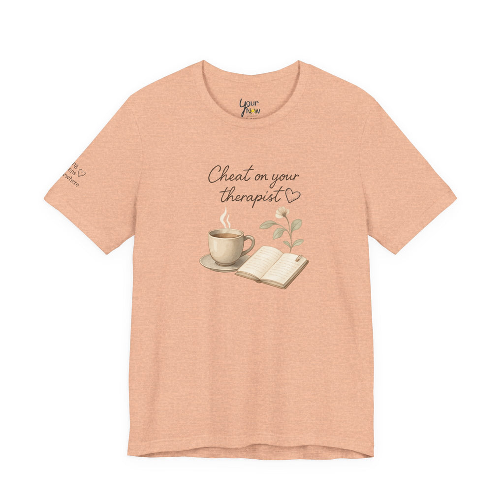 Cheat On Your Therapist Tee — Cozy Coffee & Journal Mental Health Shirt