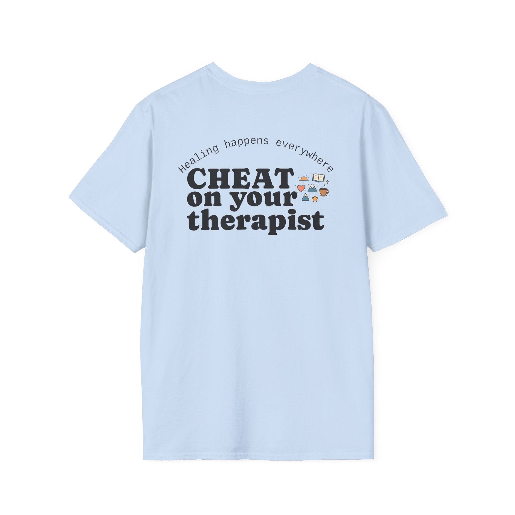 Cheat on Your Therapist T‑Shirt — Funny Mental Health