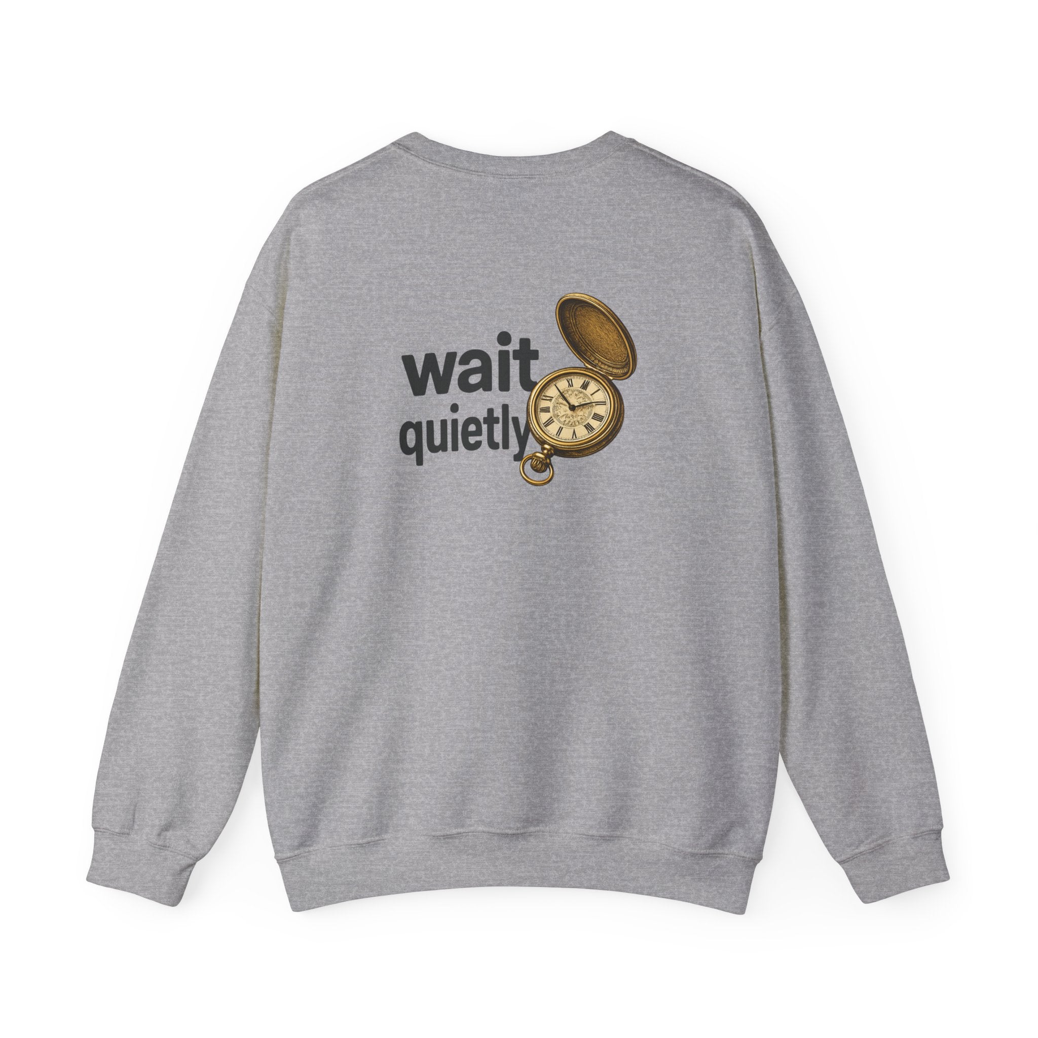 Crewneck Sweatshirt — "Wait Quietly" Vintage Pocket Watch Graphic