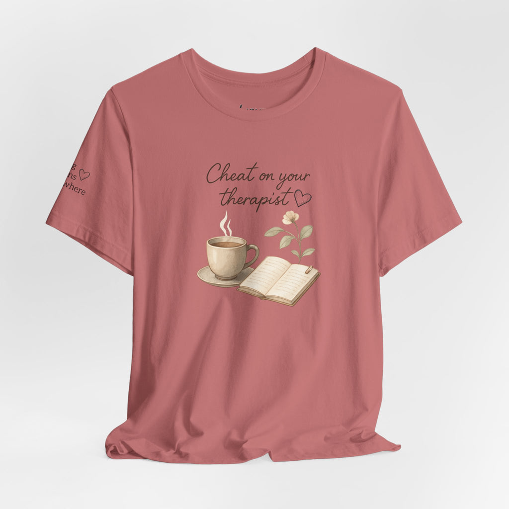 Cheat On Your Therapist Tee — Cozy Coffee & Journal Mental Health Shirt