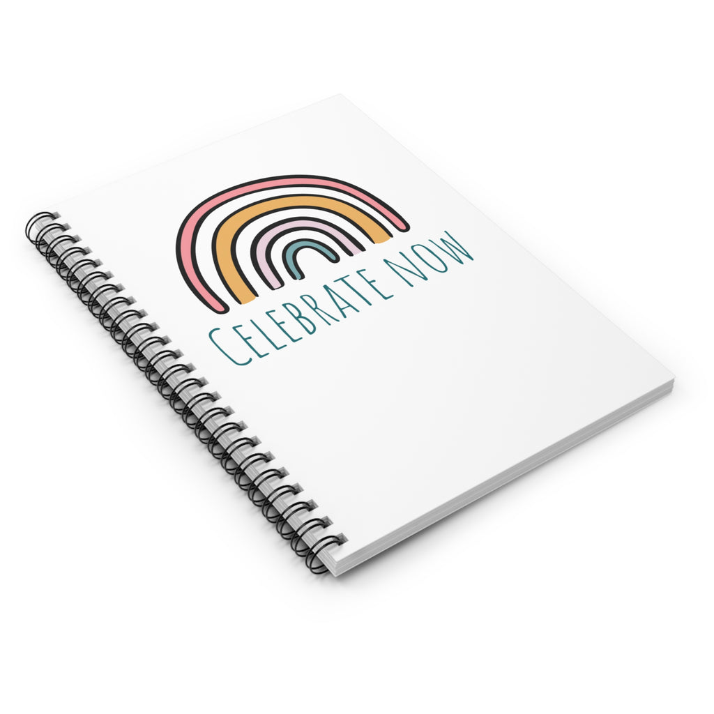 Celebrate Now Spiral Notebook — Rainbow Inspirational Ruled Journal for Gratitude & Daily Notes