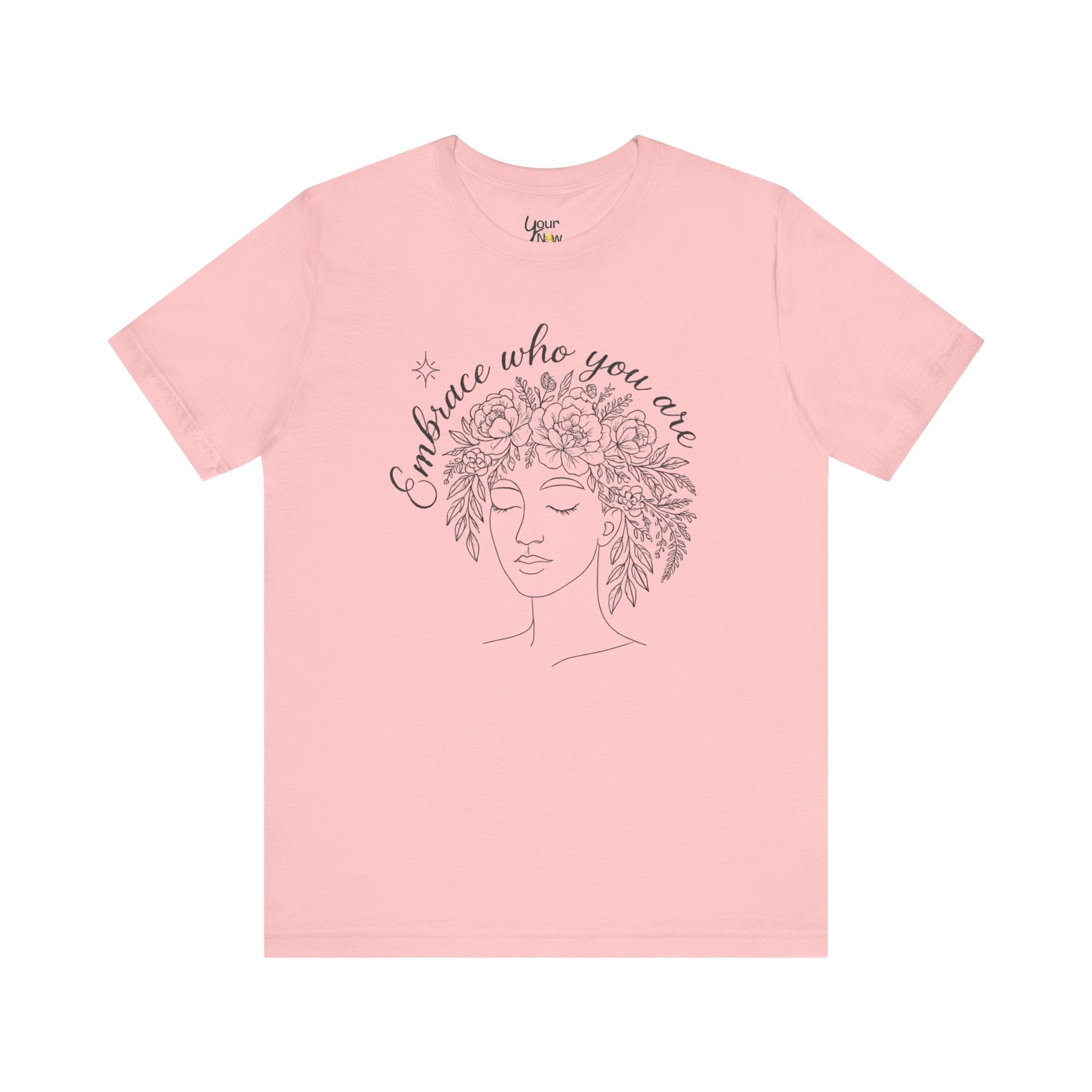 Embrace Who You Are Floral Portrait Tee