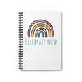 Celebrate Now Spiral Notebook — Rainbow Inspirational Ruled Journal for Gratitude & Daily Notes