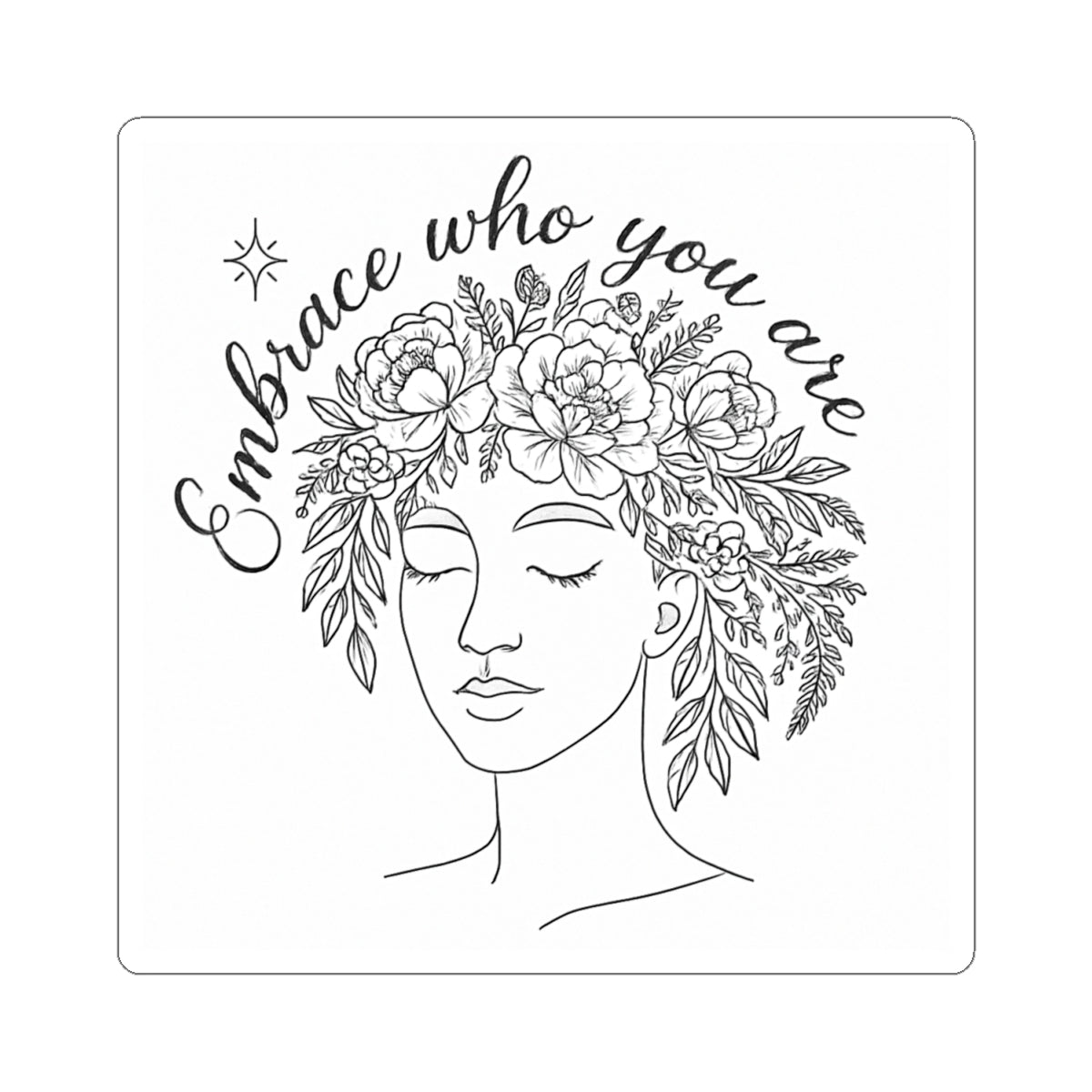Embrace Who You Are Floral Portrait Sticker