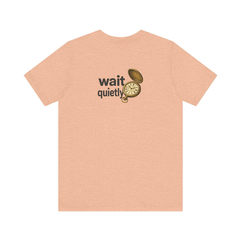 Wait Quietly Pocket Watch Graphic Tee