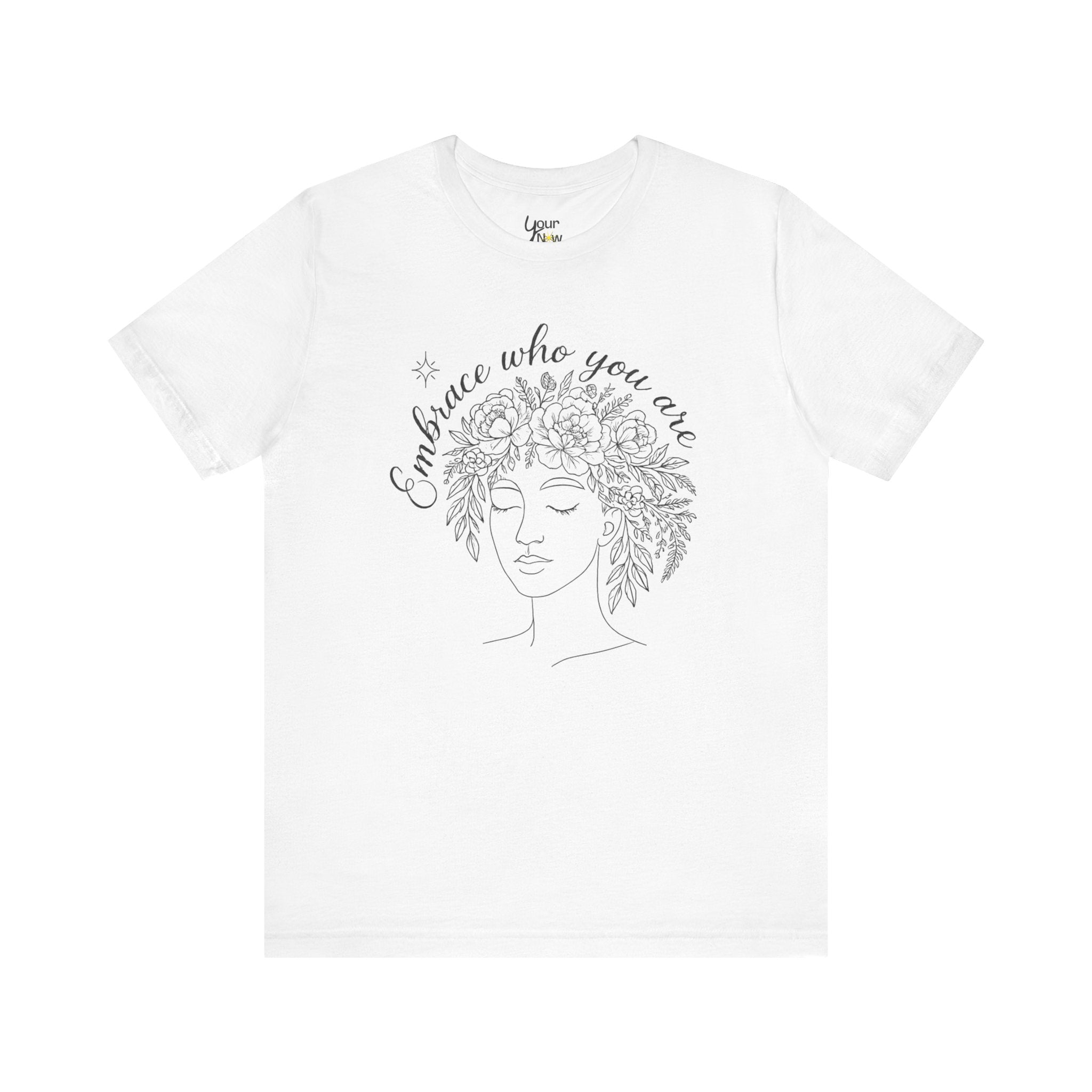Embrace Who You Are Floral Portrait Tee