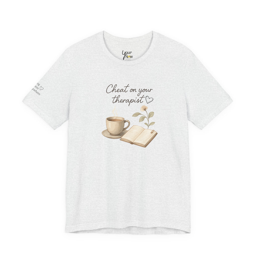 Cheat On Your Therapist Tee — Cozy Coffee & Journal Mental Health Shirt