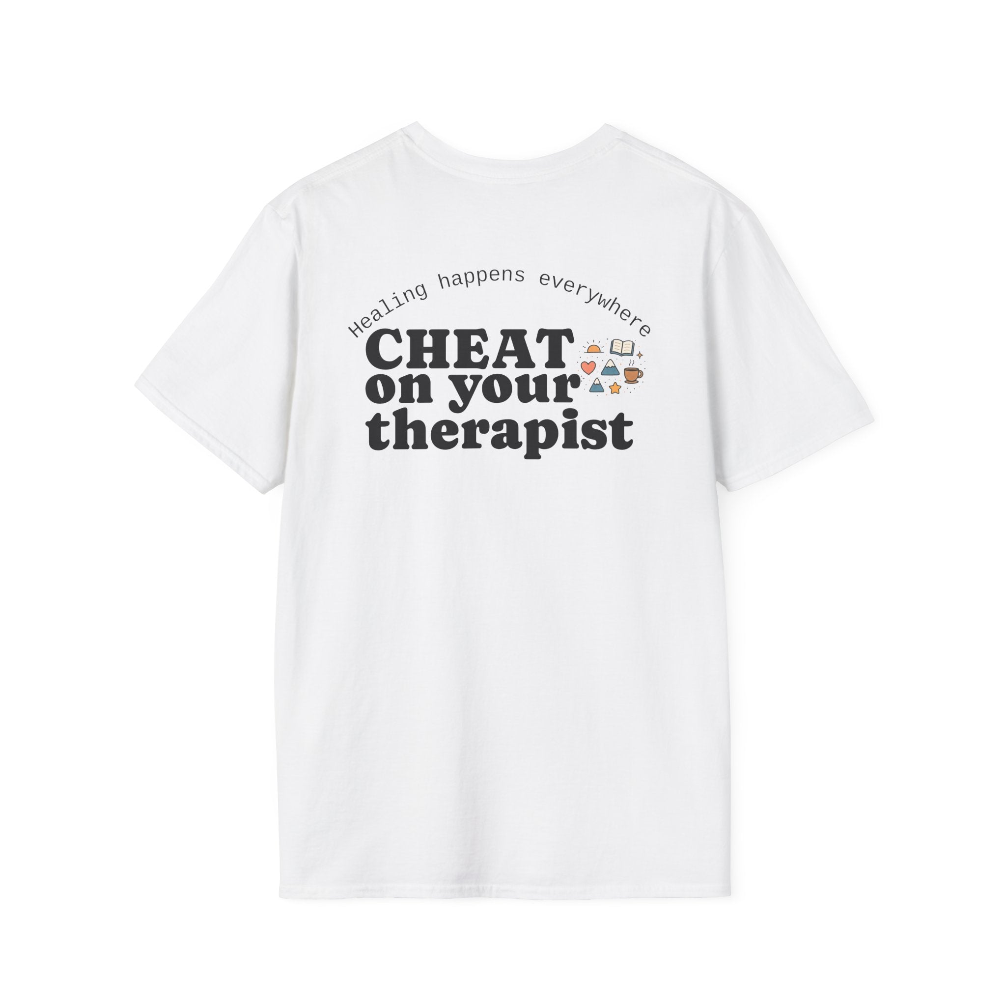 Cheat on Your Therapist T‑Shirt — Funny Mental Health